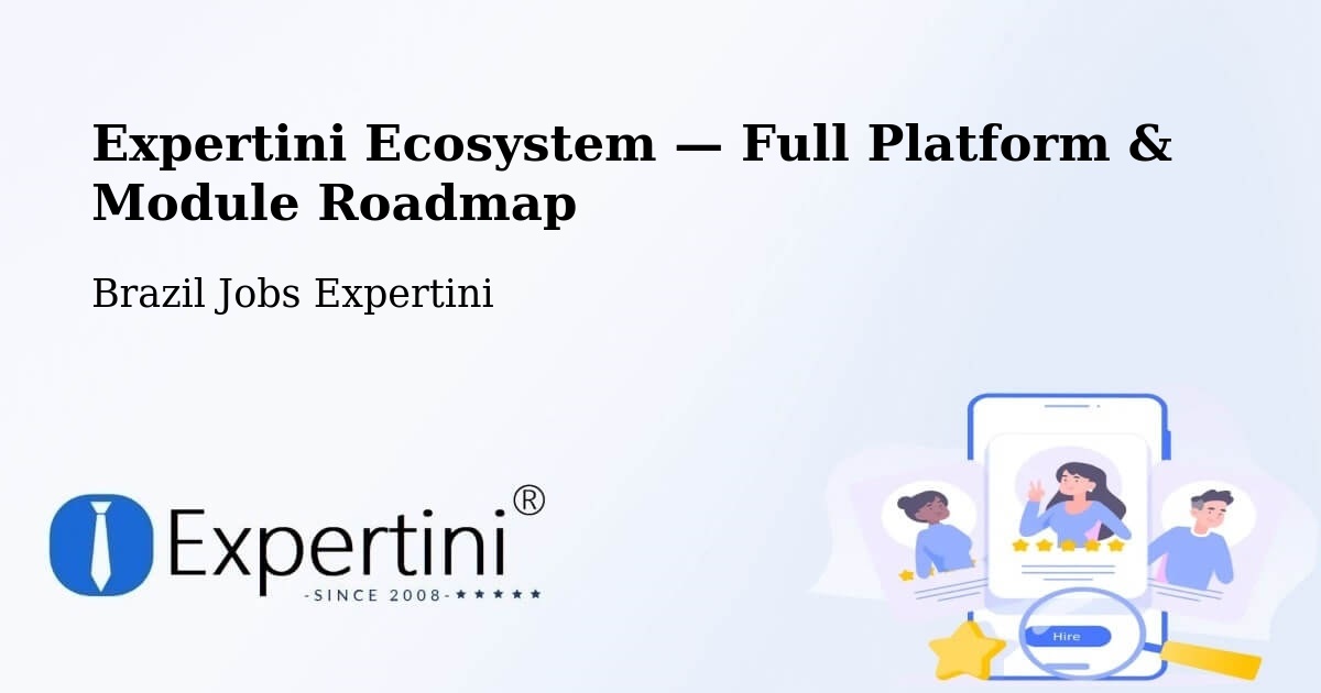 Expertini Ecosystem — Full Platform & Module Roadmap – Pojuca